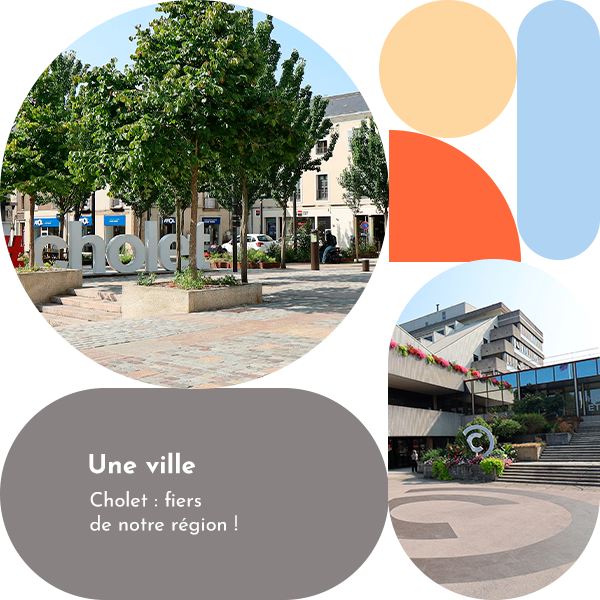 Une ville. Cholet : fiers de notre région !